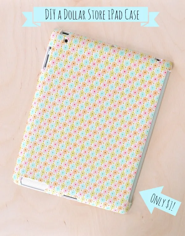 This DIY iPad case started as a $1 find from the dollar store! I then decoupaged a leftover fabric scrap to the outside, turning it into a custom case.