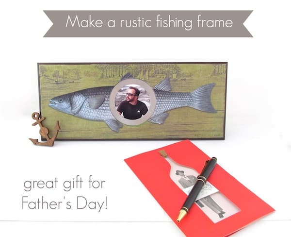 Make a DIY frame with a rustic fishing theme - perfect for Father's Day