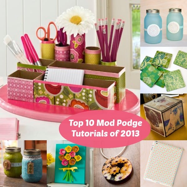 Top 10 Mod Podge Craft Tutorials of 2013