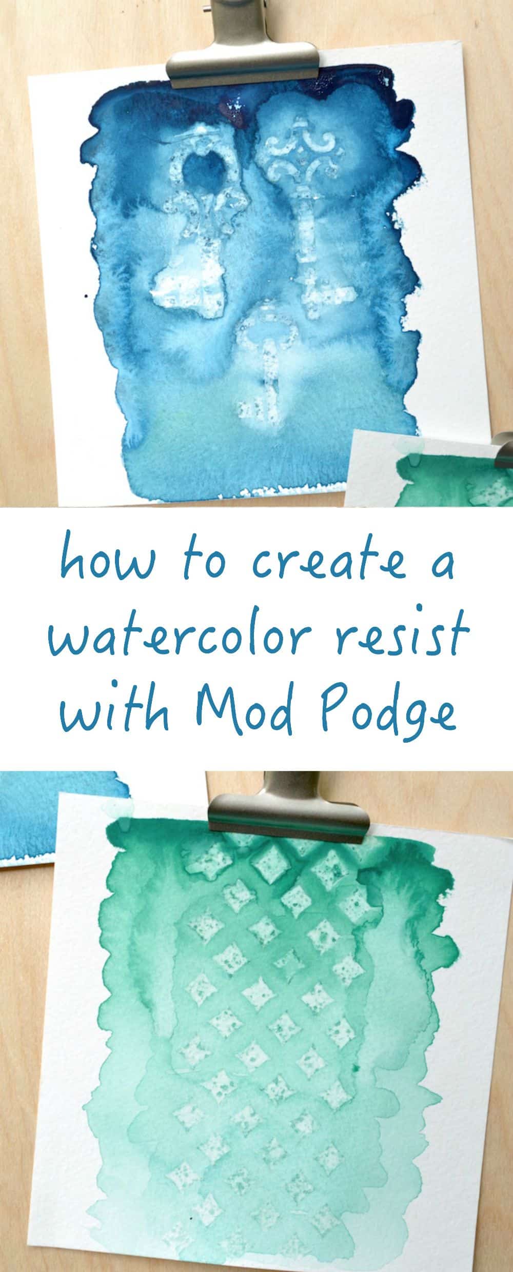 how to create a watercolor resist with Mod Podge