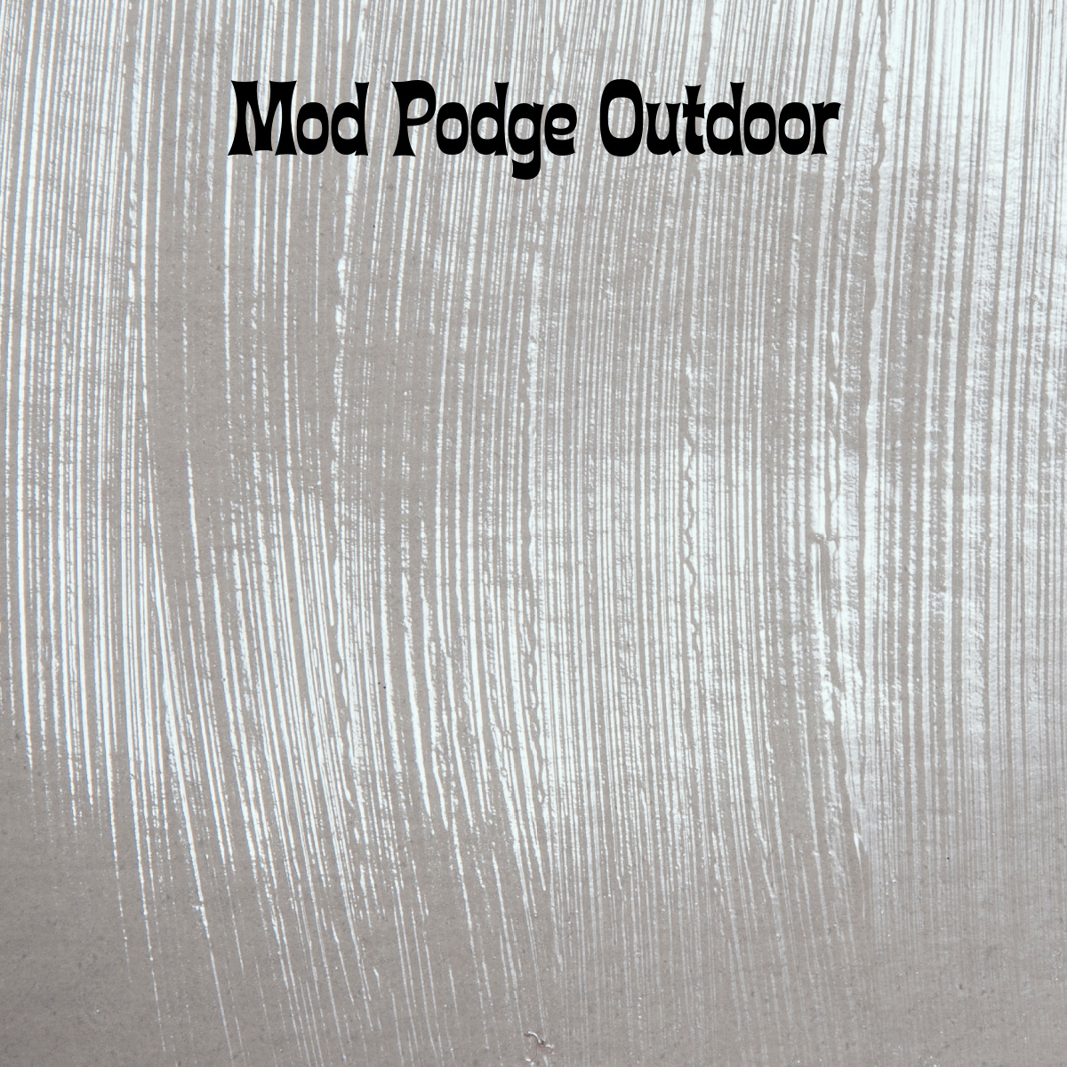 Mod Podge Outdoor swatch