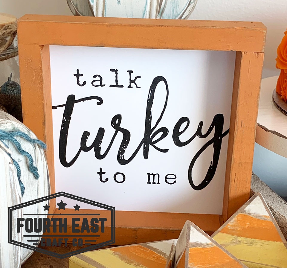 Talk Turkey to Me Thanksgiving Sign