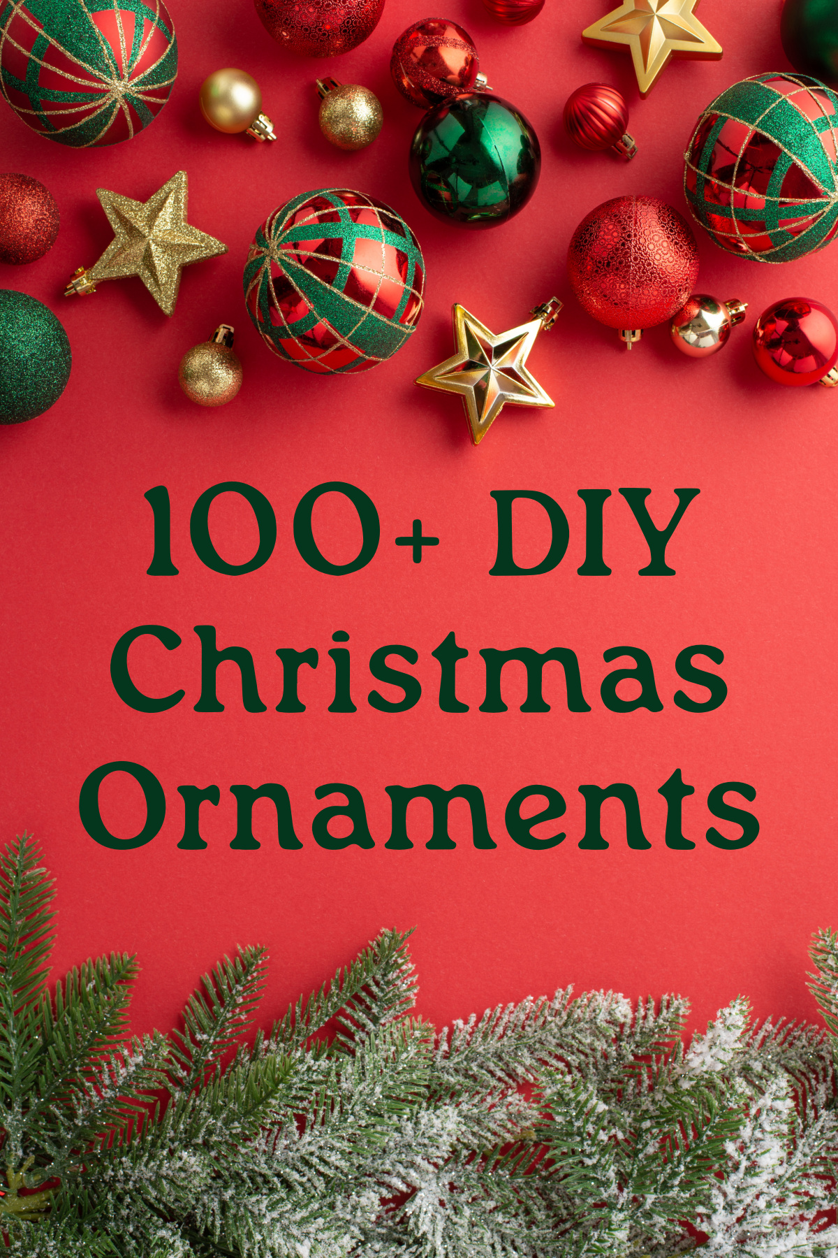 100+ DIY Christmas Ornaments